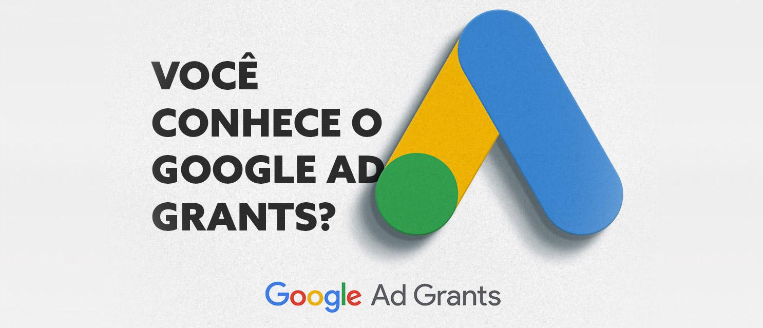 Você conhece o Google Ad Grants?