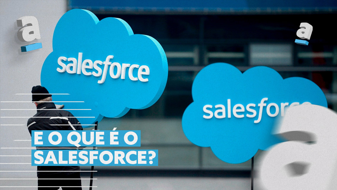 E o que é o Salesforce? 